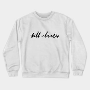 Kill Claudio Crewneck Sweatshirt